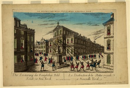 La destruction de la statue royale a Nouvelle Yorck Die zerstorung der koniglichen bild saule zu Neu Yorck. LCCN2004670213