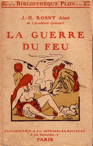 La Guerre du feu (J.-H. Rosny aîné) - couverture illustrée par Carlègle