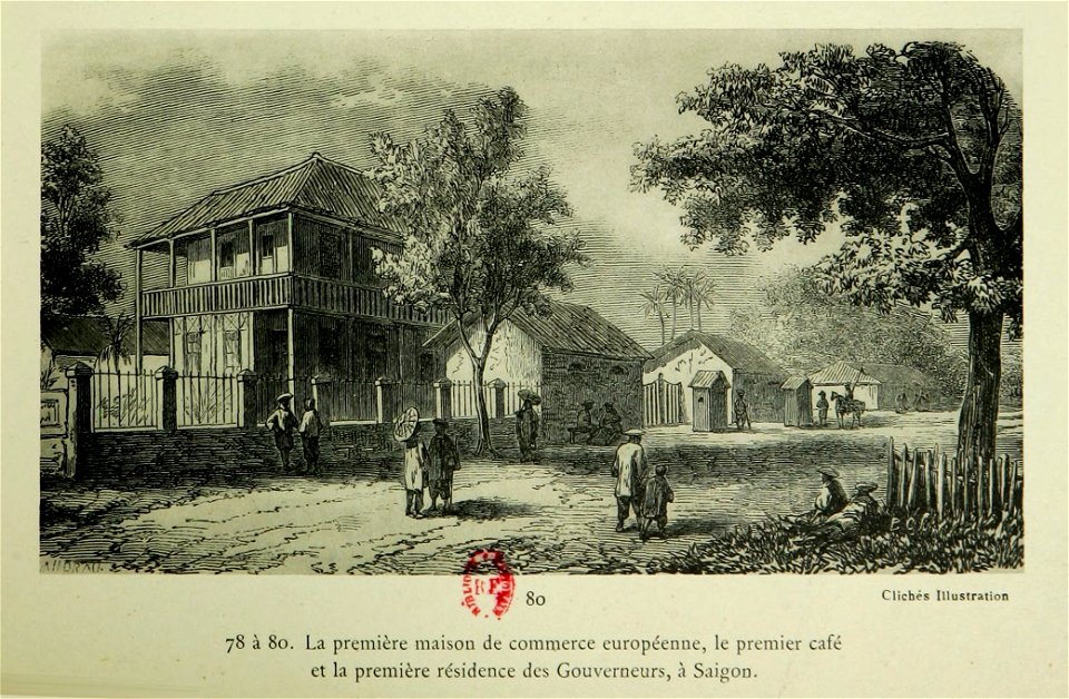 La première maison européenne, le premier café et la première résidence des Gouverneurs à Saïgon