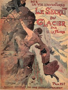 La Vie d'aventures n°2 - Le Secret du glacier (Georges Le Faure) - illustration de Georges Conrad