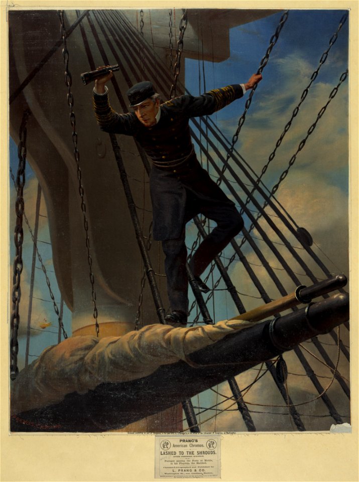 Lashed to the shrouds-Farragut passing the forts at Mobile, in his flagship Hartford - Prangs chromo ; after Theodore Kaufman. LCCN93504419