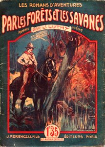 Les Romans d'aventure - Par les forêts et les savanes - Joseph Luthy
