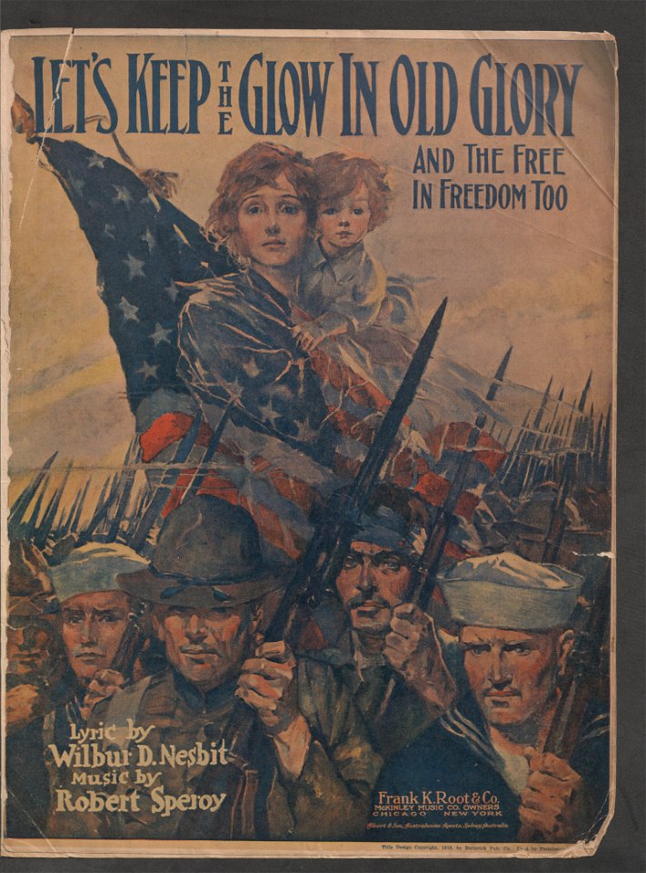 Let's Keep The Glow In Old Glory and the Free In Freedom Too. 1918