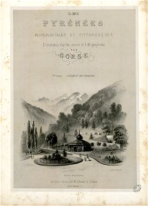 Les Pyrénées Monumentales et Pittoresques. Dessinées d'après nature et lithographiées par Gorse. 1ère partie , Luchon et ses environs. Pavillon de la Buvette (Titre lithographié). - Fonds Ancely - B315556101 A GORSE 3 003