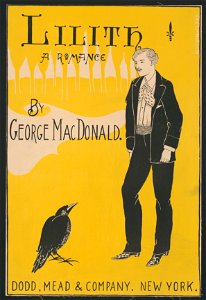 Lilith, a romance by George MacDonald LCCN2015647310