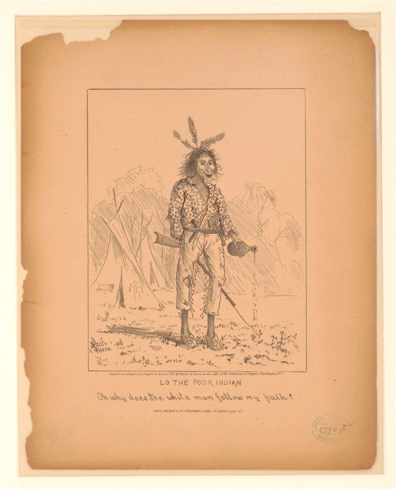 Lo the poor Indian Oh why does the White man follow my path! LCCN93515172