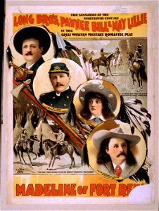 Long Bro's, Pawnee Bill & May Lillie in the great western military romantic play, Madeline of Fort Re(no) the sensation of the 19th century. LCCN2014636242