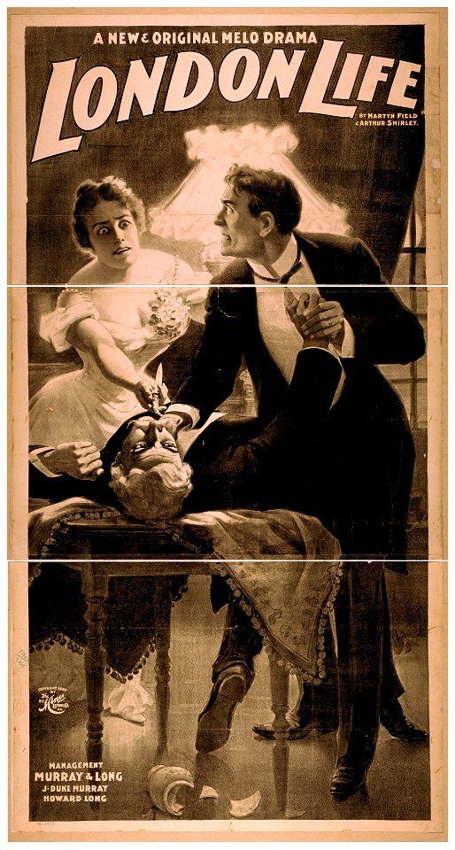 London life a new & original melo drama - by Martyn Field and Arthur Shirley. LCCN2014637226