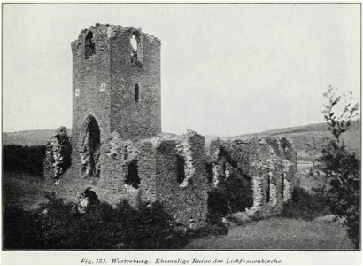 Luthmer IV-151-Westerburg ehemalige Ruine der Liebfrauenkirche