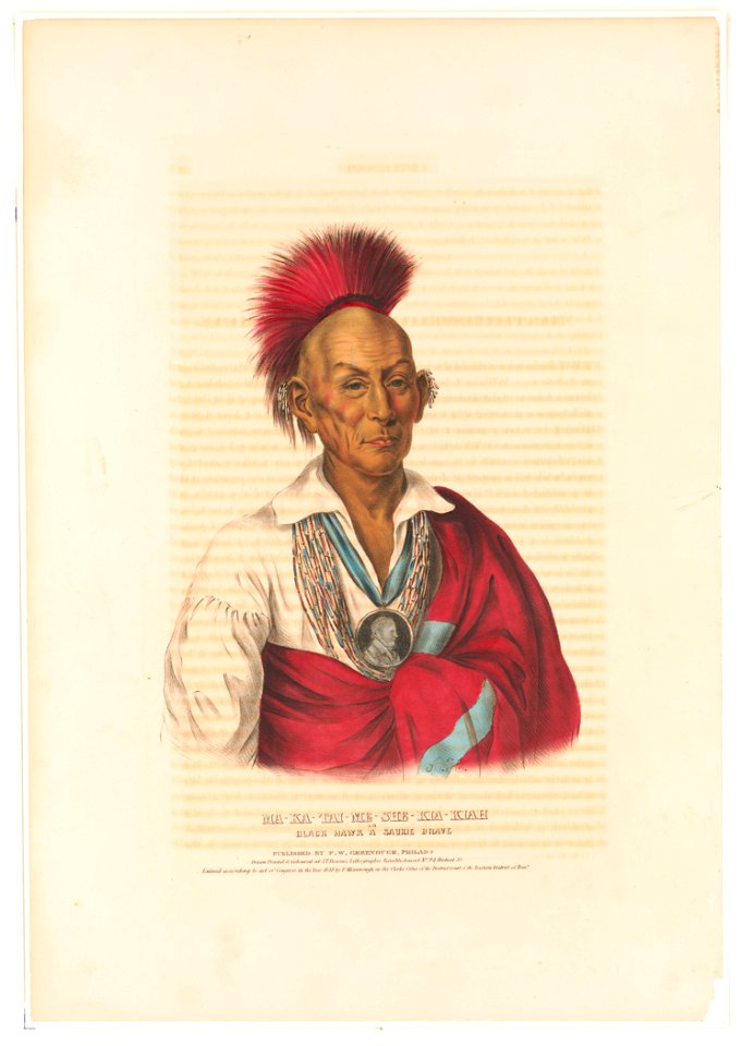 Ma-Ka-Tai-Me-She-Kia-Kiah, or Black Hawk, a Saukie brave - A.H. ; drawn, printed & coloured at I.T. Bowen's Lithographic Establishment No. 94 Walnut St. LCCN95502206