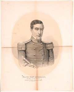 Major Robt. Anderson, the hero of Fort Sumter - lith. of L.N. Rosenthal, Phila. LCCN2017650411