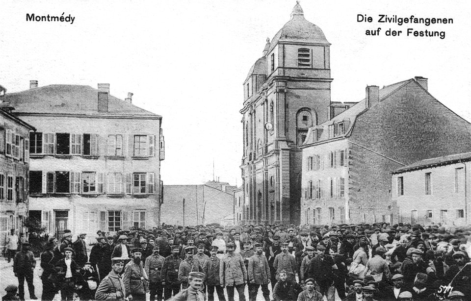 Montmédy 577 Die Zivilgefangenen auf der Festung