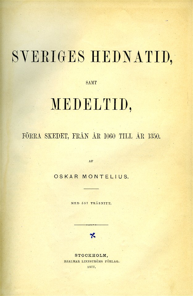 Montelius, Sveriges hednatid samt medeltid (1877) title page