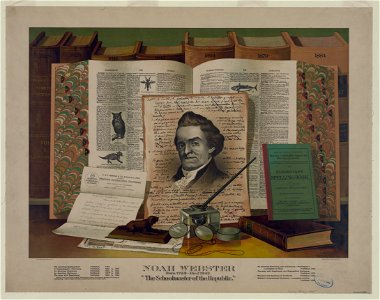 Noah Webster. Born 1758-died 1843. The schoolmaster of the republic LCCN2003680691