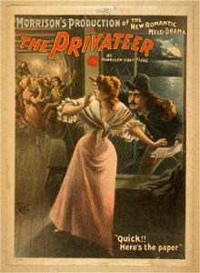 Morrison's production of the new romantic melo-drama, The privateer by Harrison Grey Fiske. LCCN2014636249