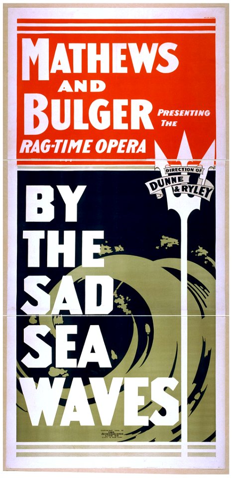 Mathews and Bulger presenting the rag-time opera, By the sad sea waves LCCN2014637183