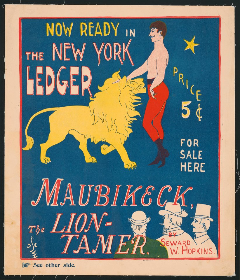 Maubikeck, the lion tamer by Seward W. Hopkins. Now ready in the New York Ledger... LCCN2015647313