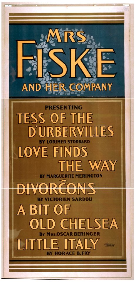 Mrs. Fiske and her company presenting Tess of the D'Urbervilles by Lorimer Stoddard, Love finds the way by Marguerite Merington, Divorćons by Victorien Sardou, A bit of old Chelsea by Mrs. LCCN2014637440