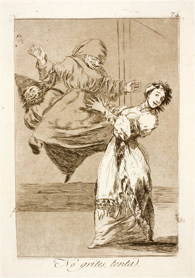 Museo del Prado - Goya - Caprichos - No. 74 - No grites, tonta