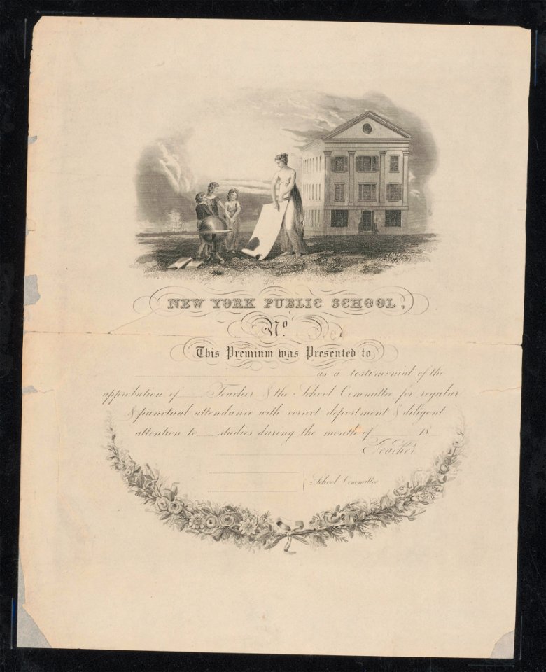 New York public school, No. (blank). This premium was presented to (blank) as a testimonial of the appreciation of (blank) teacher & the School Committee ... - Dick sc. LCCN2017660712