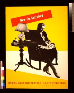 Now I'm satisfied Rural Electrification Administration, U.S. Department of Agriculture. LCCN2010650602