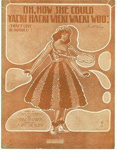 Oh! how she could yacki hacki wicki wacki woo - that's love in Honolu 1916