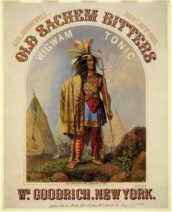 Old Sachem bitters - wigwam tonic - Wm. Goodrich, New York Geo. Hunnewell, agent, New York - - lith. of Sarony, Major & Knapp, 449 Broadway, N. York. LCCN2009633697