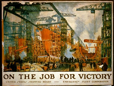 On the job for victory United States Shipping Board, Emergency Fleet Corporation - - Jonas Lie ; The W.F. Powers Co. Litho., (N.Y.) LCCN2002712071