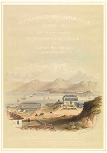 Operations in the Canton River in April 1847. Title with View of the Bay of Victoria, Hong-Kong, and part of the Military Cantonment RMG PX9135
