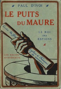 Paul d'Ivoi - Le Puits du maure
