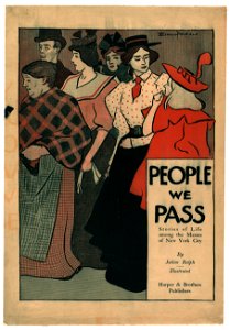 People we pass - stories of life among the masses of New York City - Edward Penfield. LCCN2004673465