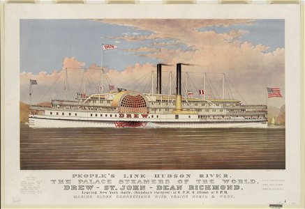 People's line Hudson River, the palace steamers of the world, Drew-St. John-Dean Richmond- leaving New York daily (Sunday's excepted) at 6 p.m. & Albany at 8 p.m. making close connections LCCN2001700575