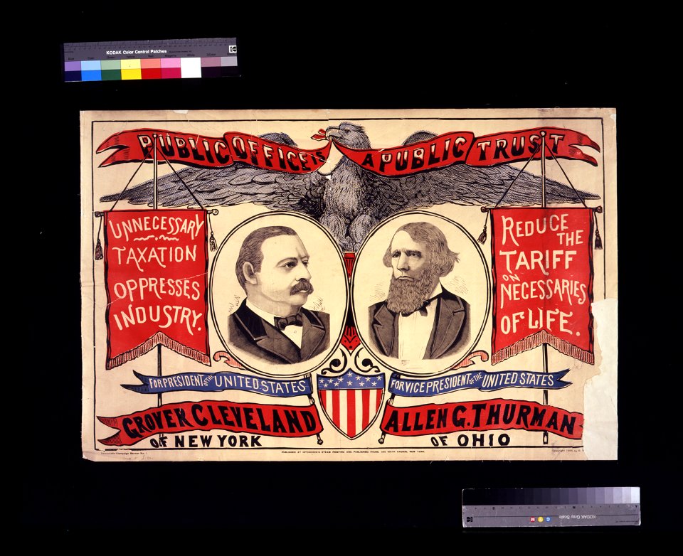 Public office is a public trust For President of the United States, Grover Cleveland of New York ; For Vice-President of the United States, Allen G. Thurman of Ohio. LCCN2002719959