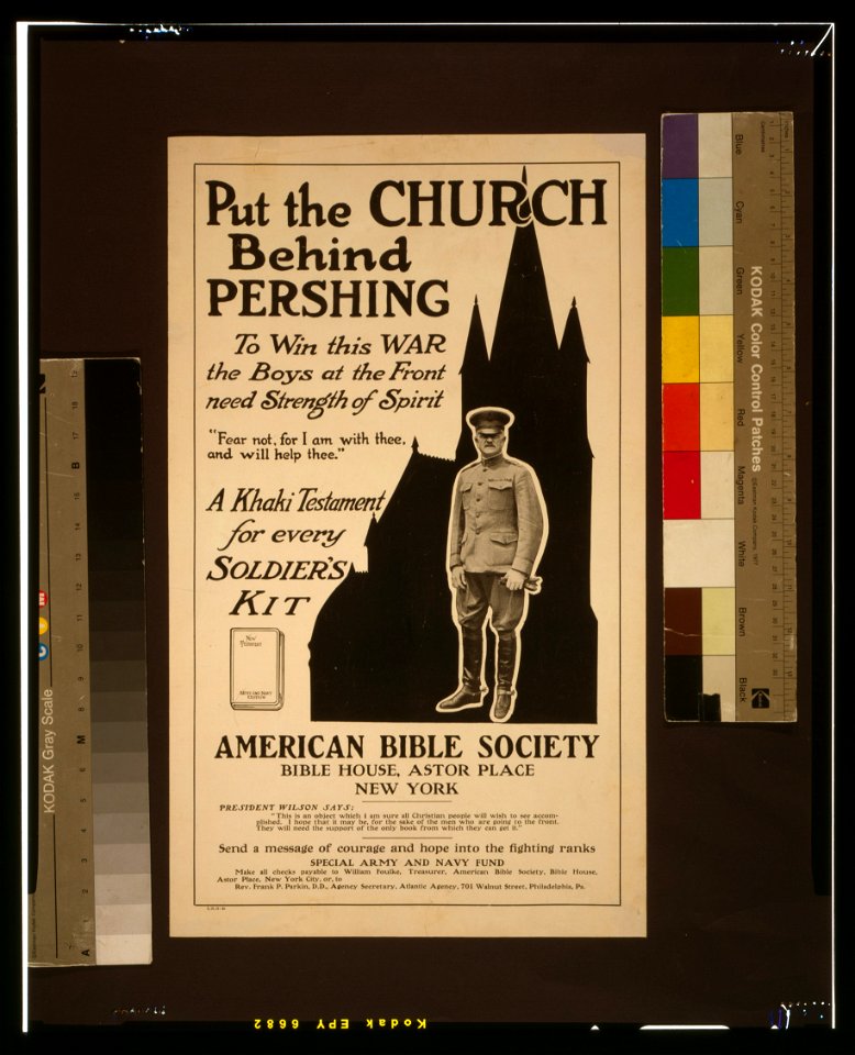 Put the church behind Pershing To win this war the boys at the front need strength of spirit - a khaki testament for every soldier's kit. LCCN89710298