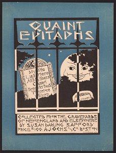 Quaint epitaphs, collected from the graveyards of New England and elsewhere by Susan Darling Safford LCCN2014647819