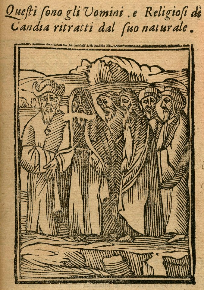 Questi sono li Huomini e Religiosi di Candia ritratti dal suo naturale - Bianco Noe - 1600
