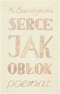 PL Krzysztof Kamil Baczyński - Serce jak obłok p 007a