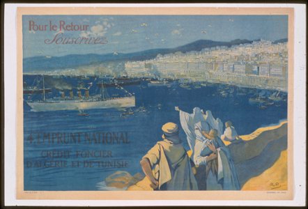 Pour le retour, souscrivez. 4e Emprunt National. Crédit Foncier d'Algérie et de Tunisie LCCN99613740