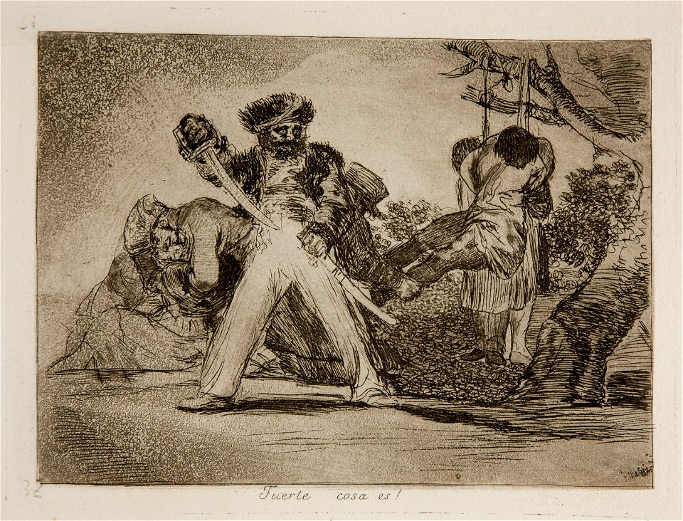 Prado - Los Desastres de la Guerra - No. 31 - Fuerte cosa es!