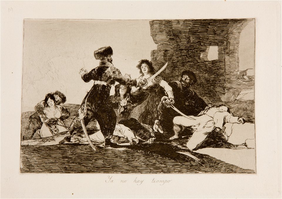 Prado - Los Desastres de la Guerra - No. 19 - Ya no hay tiempo