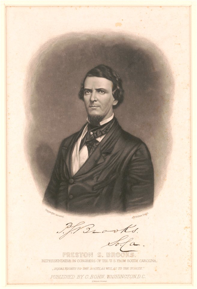 Preston S. Brooks. Representative in Congress of the U.S. from South Carolina - A. B. Walter engd., H. Weber printer. LCCN2005691154