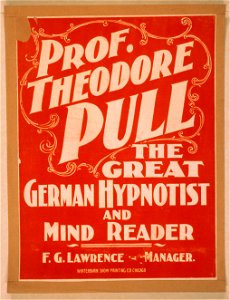 Prof. Theodore Pull, the great German hypnotist and mind reader LCCN2014636944