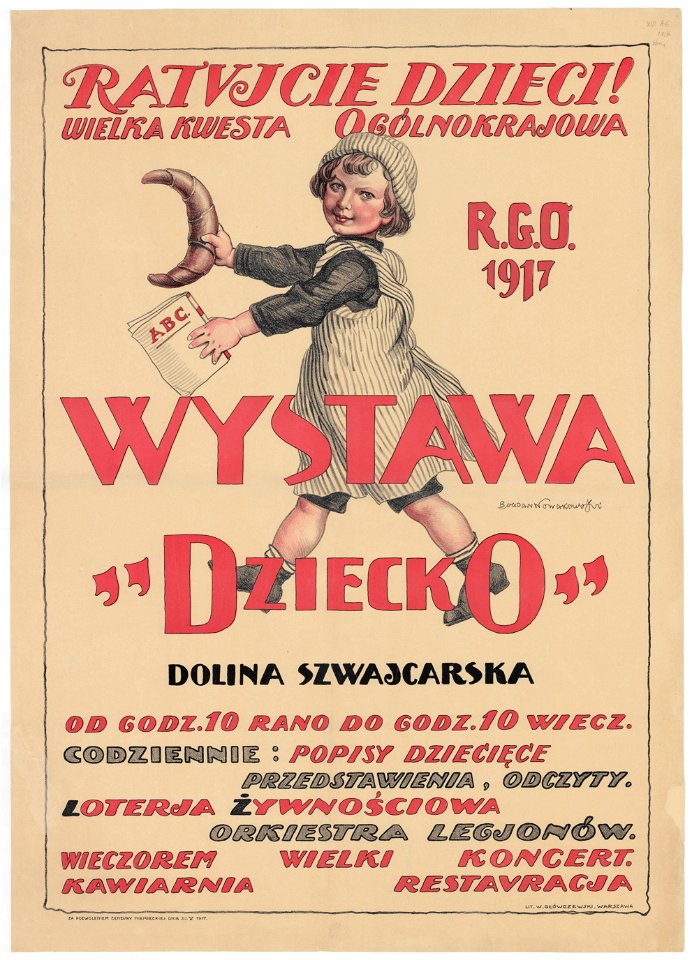 Ratujcie dzieci! Wielka kwesta ogólnokrajowa R.G.O. 1917 wystawa Dziecko