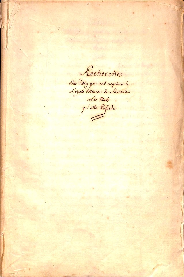 Recherches des titres qui ont acquis à la Royale Maison de Savoie. Les Etats qu'elle possède. Free illustration for personal and commercial use.