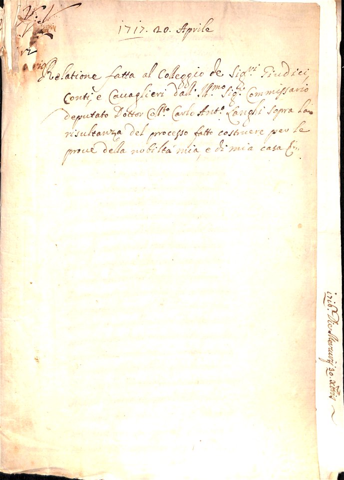 Relatione fatta al collegio dei signori giudici, conti e cavaglieri del deputato commissario Carlo Antonio Longhi sopra le risultanze del processo fatto costruire per le prove della nobiltà mia e di mia casa ...20 aprile 1717