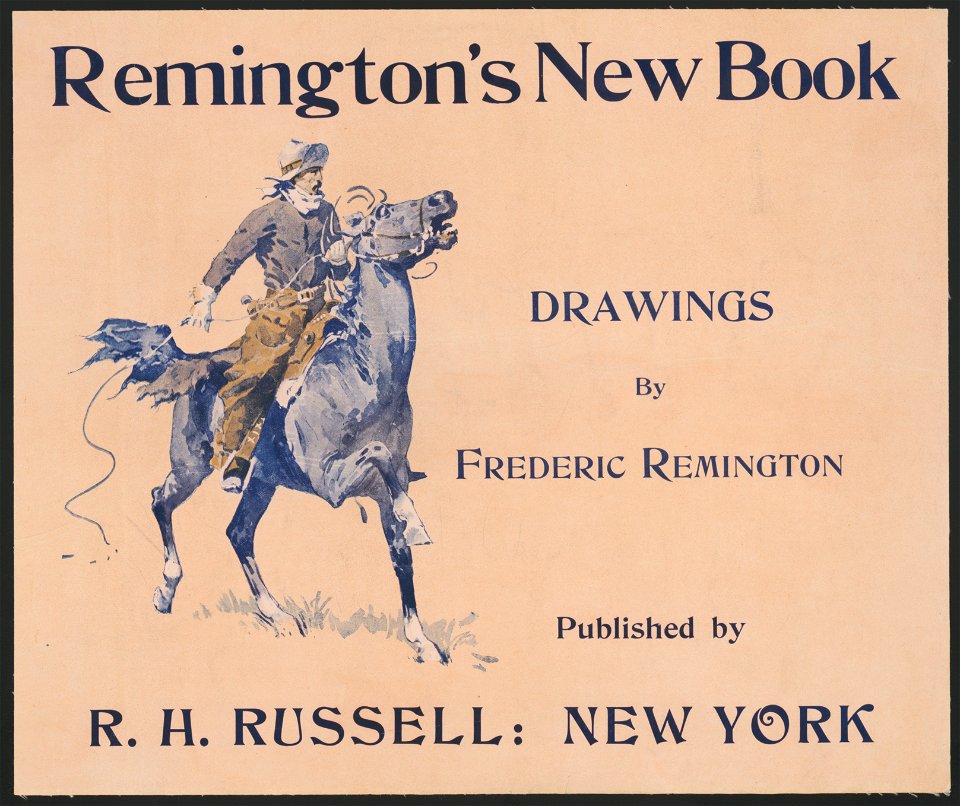 Remington's new book, drawings by Frederic Remington LCCN2015646536