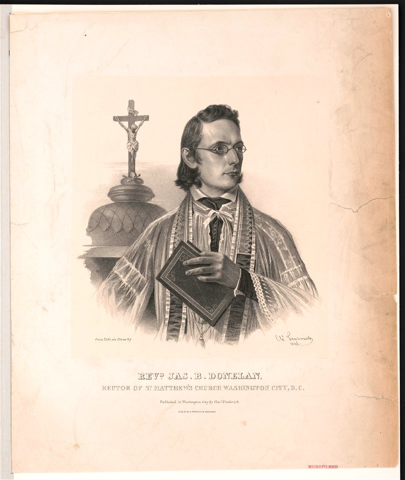 Revd. Jas. B. Donelan, rector of St. Matthew's Church Washington City, D.C. - from life on stone by Chs. Fenderich 1846. LCCN2003655020