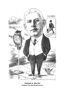 Richard E. Miller, President, The Owl Drug Company. Caricature