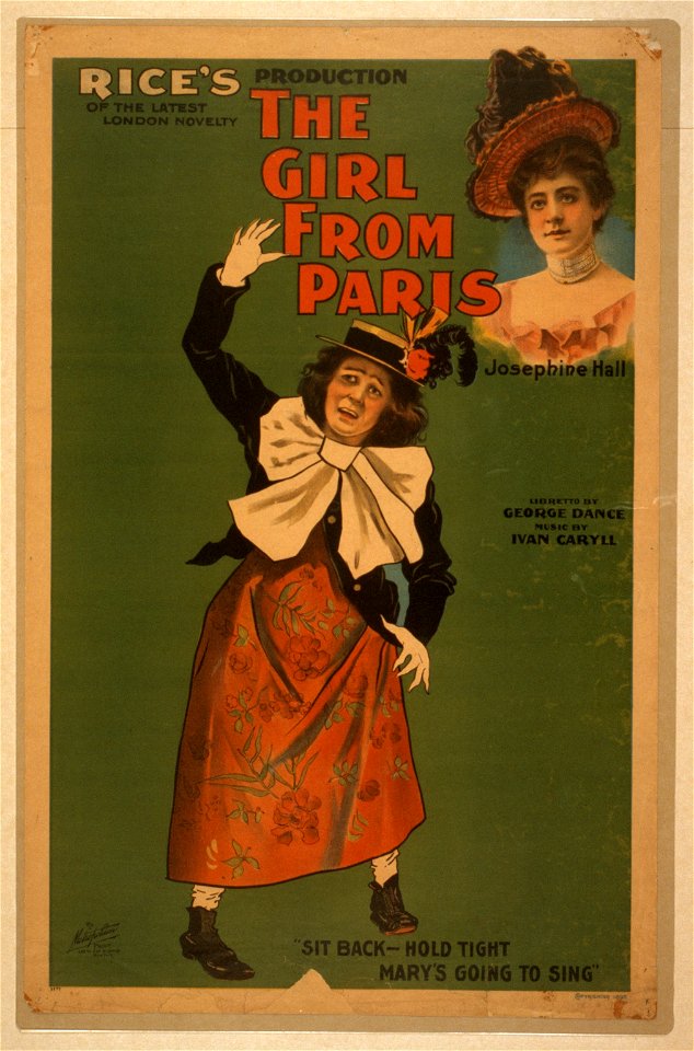 Rice's production of the latest London novelty, The girl from Paris written by George Dance ; music by Ivan Caryll. LCCN2014636229