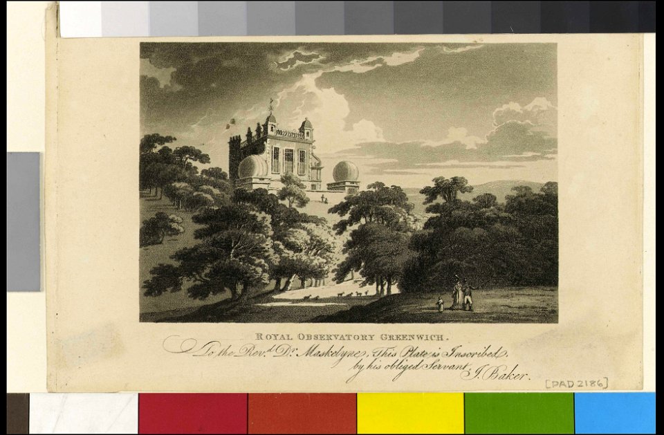 Royal Observatory Greenwich. To the Revd Dr Maskelyne, This Plate is inscribed, by his obliged Servant, J Baker RMG PU2186